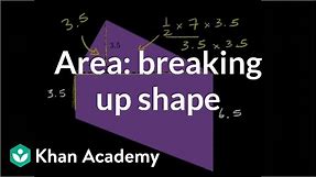 Finding area by breaking up the shape | Geometry | 6th grade | Khan Academy