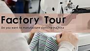 Clothing Factory Tour--Garment Production Process