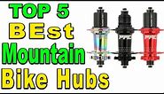 TOP 5 Best Mountain Bike Hubs Review 2024