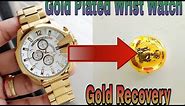 Old Wrist Watch Gold Recovery | Recover Gold From gold plated watches | Gold Recovery