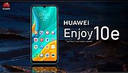 Huawei Enjoy 10e Price, Official Look, Design, Specifications, 4GB RAM, Camera, Features