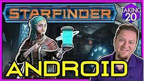 Starfinder Races: Android | How to Play Starfinder | Taking20