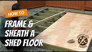 How To Build a Shed Floor - Shed Building Video 3 of 15