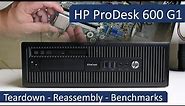 HP ProDesk 600 G1 SFF - Teardown - Reassembly - Benchmarks