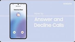 How do I Answer or Decline Calls on my Samsung Phone?