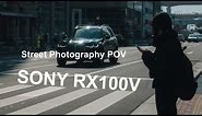 My favorite camera Sony RX100V.【Street photography POV】