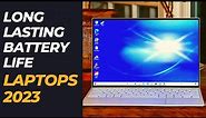 Best Laptops with More Than 10hrs of Battery Life 2023