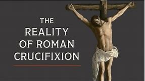 Crucifixion: The Process and the Monstrous Logic Behind It