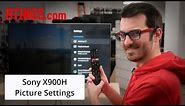 Sony X900H (2020 Model) - TV Picture Settings