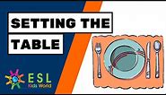 🍽Setting the Table for ESL Kids | Let's Set the Table
