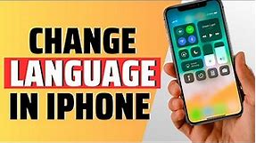 how to change languages in iphone - full guide