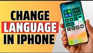 how to change languages in iphone - full guide