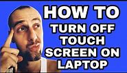 HOW TO Turn Off Touch Screen On Hp Envy Laptop | How Turn Off Touch Screen on Laptop