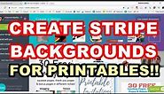Create Stripe Backgrounds For Printables On Canva - Easy Canva Tutorials