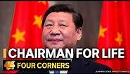 Xi Jinping: China’s president and his quest for world power | Four Corners