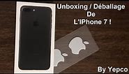 [FR] Unboxing/Déballage de L'IPhone 7 Plus (Noir mat, 128go) ! - By Yepco