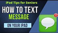 iPad Tips for Seniors: How to Text Message