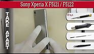 How to disassemble 📱 Sony Xperia X F5121 / F5122 Take apart Tutorial