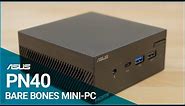 ASUS PN40 Mini PC Overview