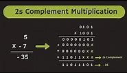 Binary Multiplication of Signed Numbers | 2s Complement Binary Multiplication