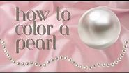 How to color a pearl with colored pencils- The easy way!