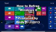 How to Defrag Windows 8 - How To Defrag Your Hard Drive Easily