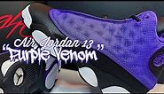 Air Jordan 13 "Purple Venom" Review/ Legit Check / Black Light