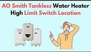 AO Smith Tankless Water Heater High Limit Switch Location
