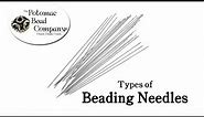 Types of Beading Needles