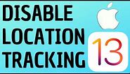 How to Disable Location Tracking on iPhone - iOS 13 Turn Off Location Sharing