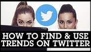 Twitter Trending Topics EXPLAINED 2016: How To Find & Use Trends on Twitter