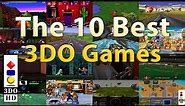 The 10 Best 3DO Games