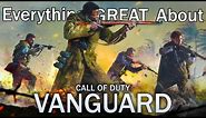 Everything GREAT About Call of Duty: Vanguard!