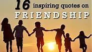 16 Fabulous Quotes about Friendship & How to Improve Happiness