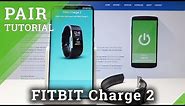 How to Set Up FITBIT Charge 2 - Pair FITBIT with Phone