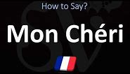 How to Say 'My Darling' in French? | Pronounce Mon Cherie