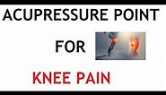5 Acupressure Point for Knee Pain