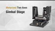 Motorized Two Axes Gimbal Stage