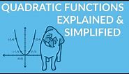 ʕ•ᴥ•ʔ Quadratic Functions - Explained, Simplified and Made Easy