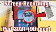 iPad (9th Gen): How to Enable & Use Screen Record (Screen Recording)