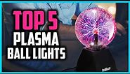 Top 5 Best Plasma Ball Lights in 2024 Reviews