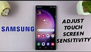 How To Change Touch Sensitivity On Samsung Phone