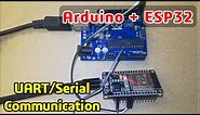 Arduino and ESP32 Serial Communication || UART Communication
