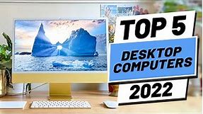 Top 5 BEST Desktop Computers of [2022]