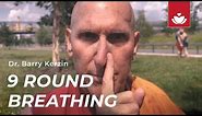 9-ROUND BREATHING with Dr. Barry Kerzin