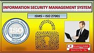 What is ISO/IEC 27001 - Information Security Management System | ISO 27000 family of Standards.