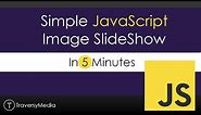 Simple JavaScript Slideshow In 5 Minutes