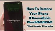 How To Fix iPhone Unavailable iPhone X/11/12/13/14/15 Without Computer iTunes Or Data Losing 2024