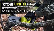 RYOBI 18V ONE+ HP Compact Brushless 6" Pruning Chainsaw