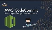AWS CodeCommit tutorial: your first Repo, Commit and Push